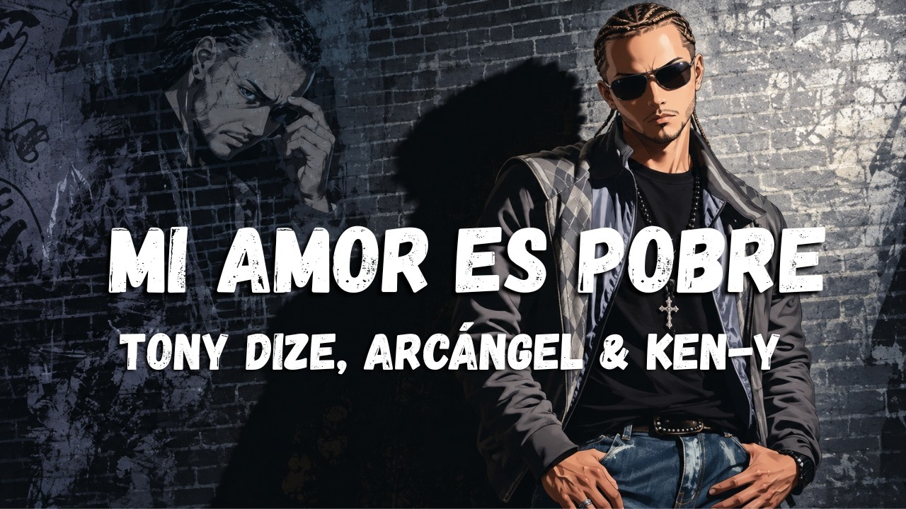Tony Dize, Arcángel & Ken-Y - Mi Amor Es Pobre [Letra/Lyrics]