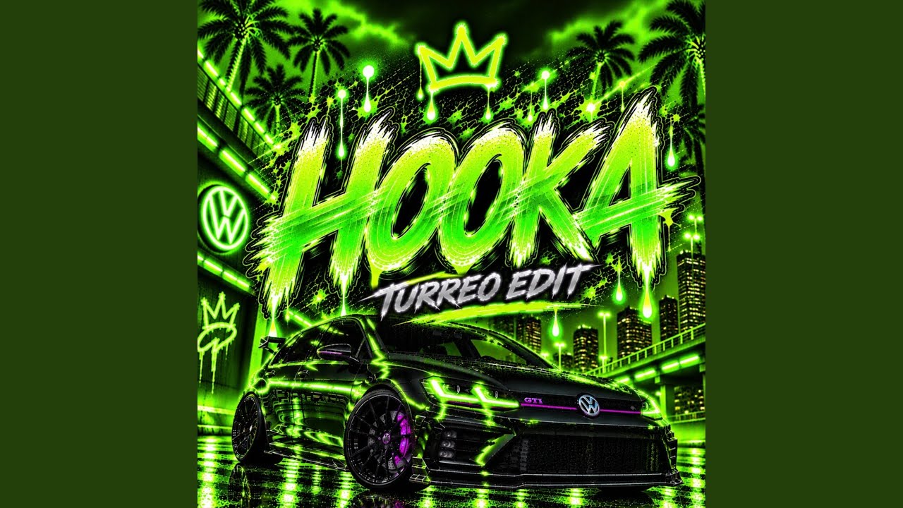 Hooka (Turreo Edit)
