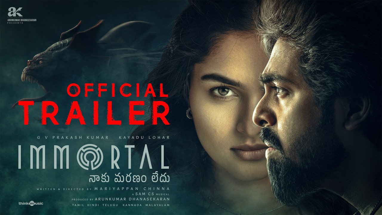 Immortal - Trailer (Telugu) | GV Prakash | Kayadu Lohar | Sam CS | Mariyappan Chinna | Arunkumar