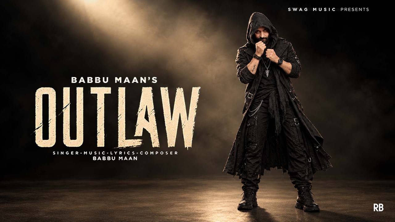 Babbu Maan - Outlaw | Latest Punjabi Song 2026
