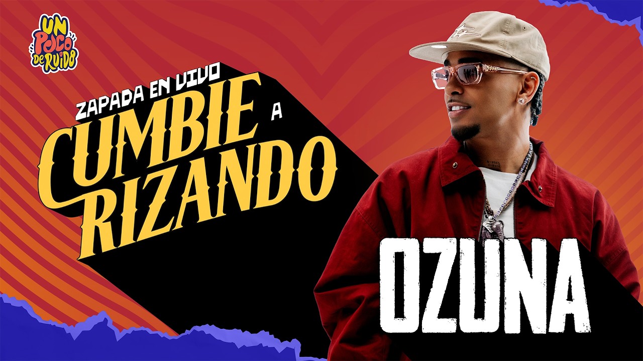 CUMBIERIZANDO a "OZUNA" / UN POCO DE RUIDO !