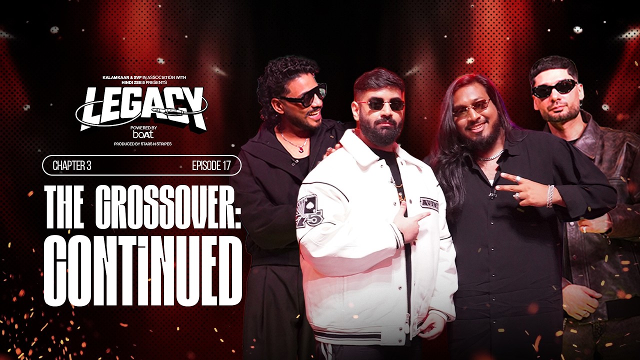LEGACY EP 17 | THE CROSSOVER: CONTINUED | SEMI FINALE | @raftaarmusic x @KRSNAOfficial