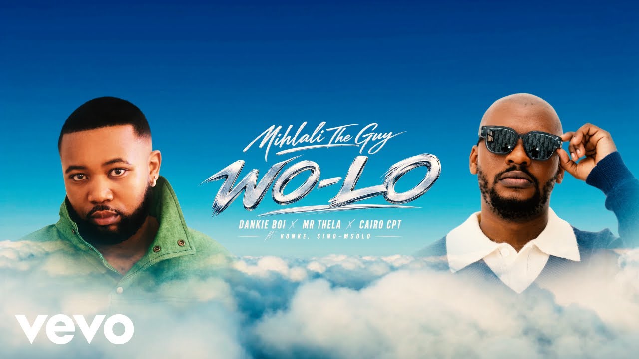 Mihlali The Guy, Dankie boi, Mr Thela, Cairo CPT, Sino Msolo, Konke - Wo Lo (Official Music Video)