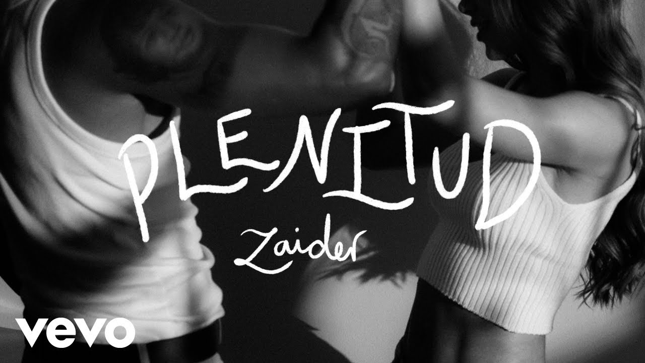 Zaider - Plenitud (Video Oficial)