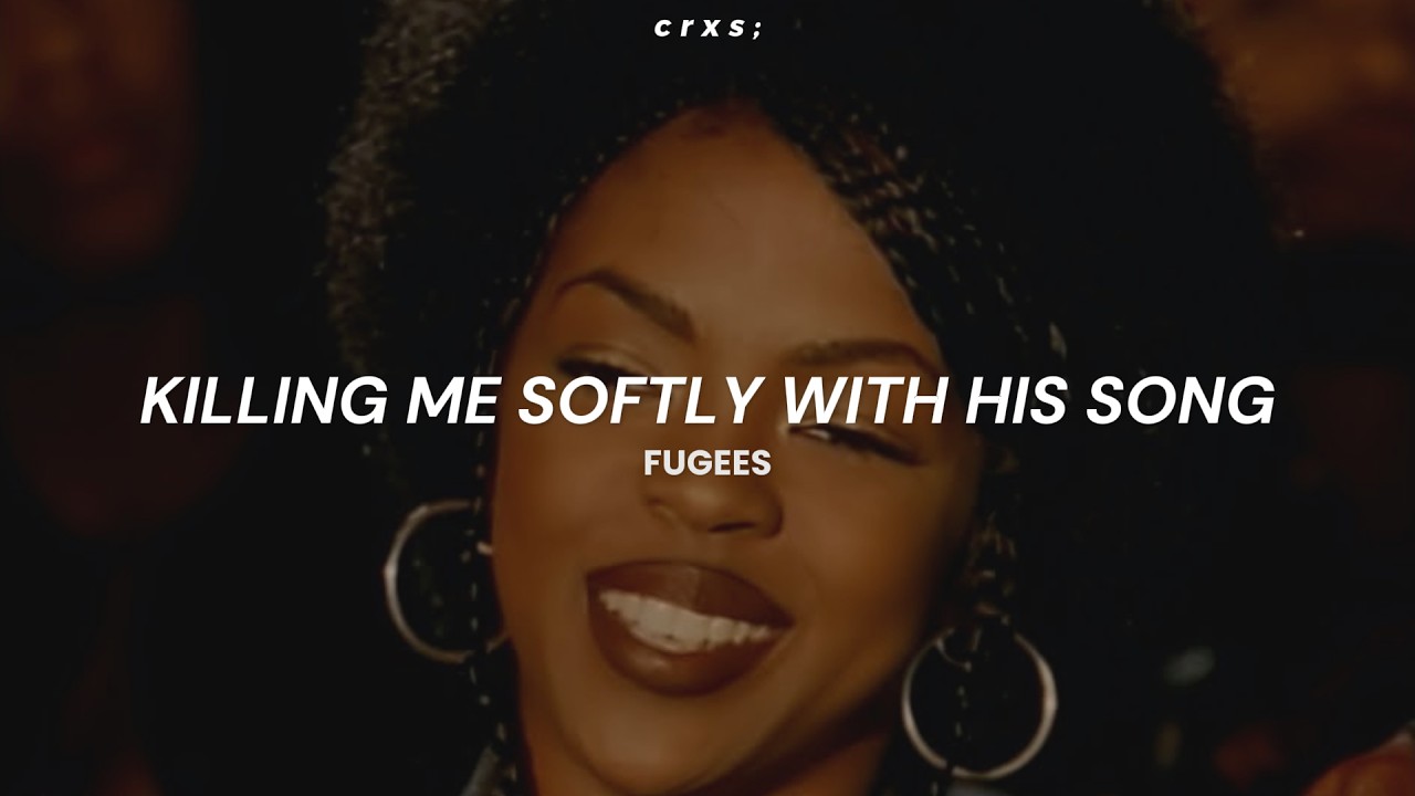 Fugees - Killing Me Softly With His Song (Letra/Lyrics)