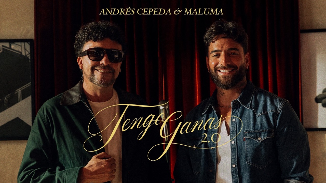 Andrés Cepeda, Maluma - Tengo Ganas 2.0 - Video Oficial