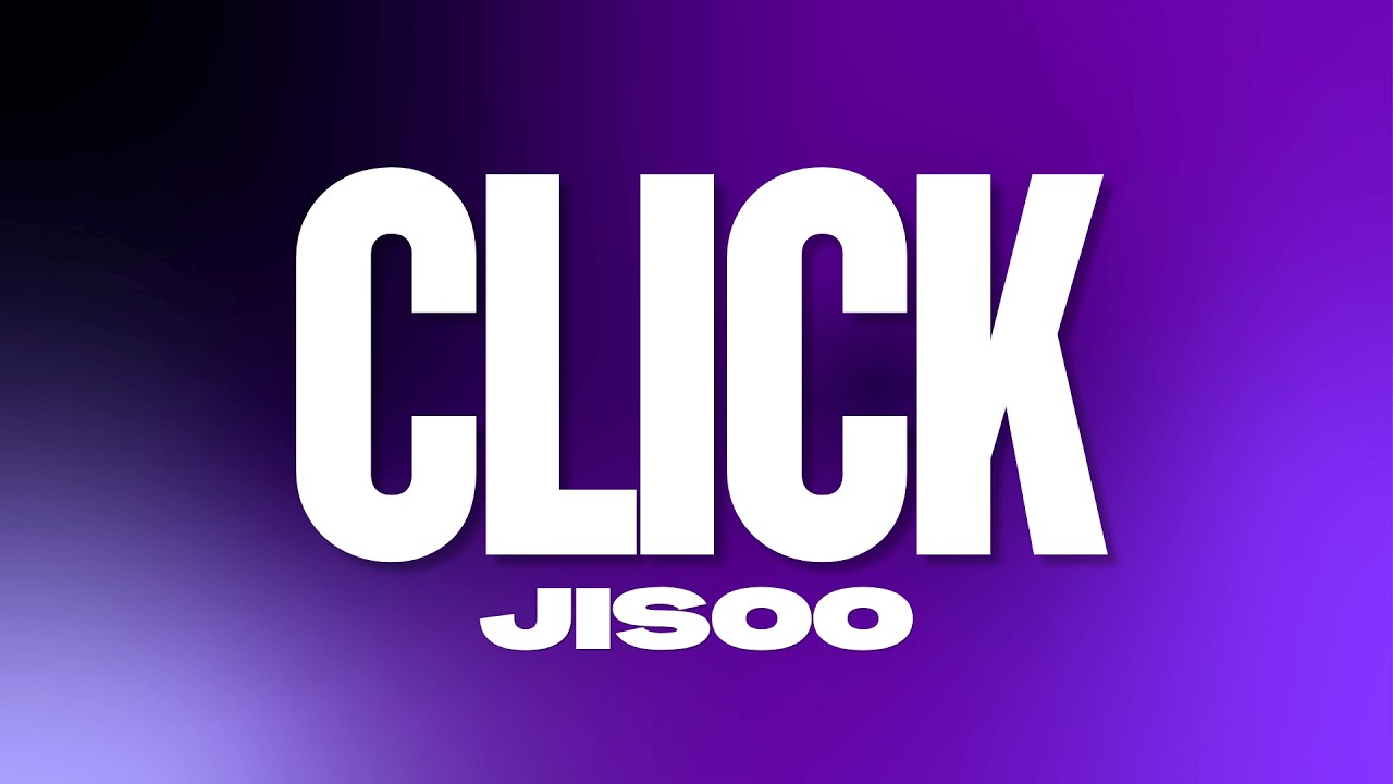 JISOO - CLICK (Lyrics)