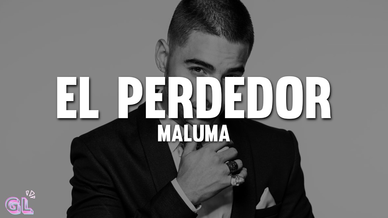 Maluma - El Perdedor (Letra)