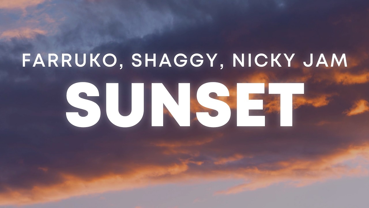 Farruko, Shaggy, Nicky Jam - Sunset (Letra/Lyrics)