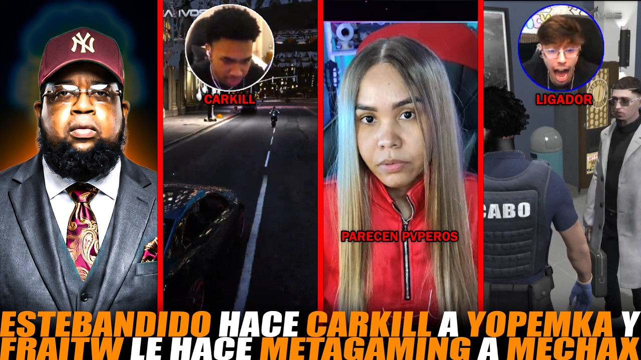 ESTEBANDIDO HACE CARKILL A YOPEMKA Y FRAITW LE HACE METAGAMING A MECHAX 😱