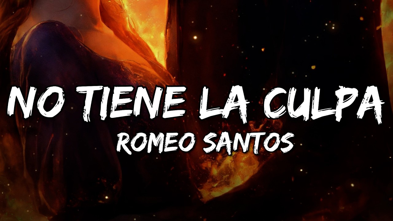 Romeo Santos - No Tiene La Culpa (Letra/Lyrics)