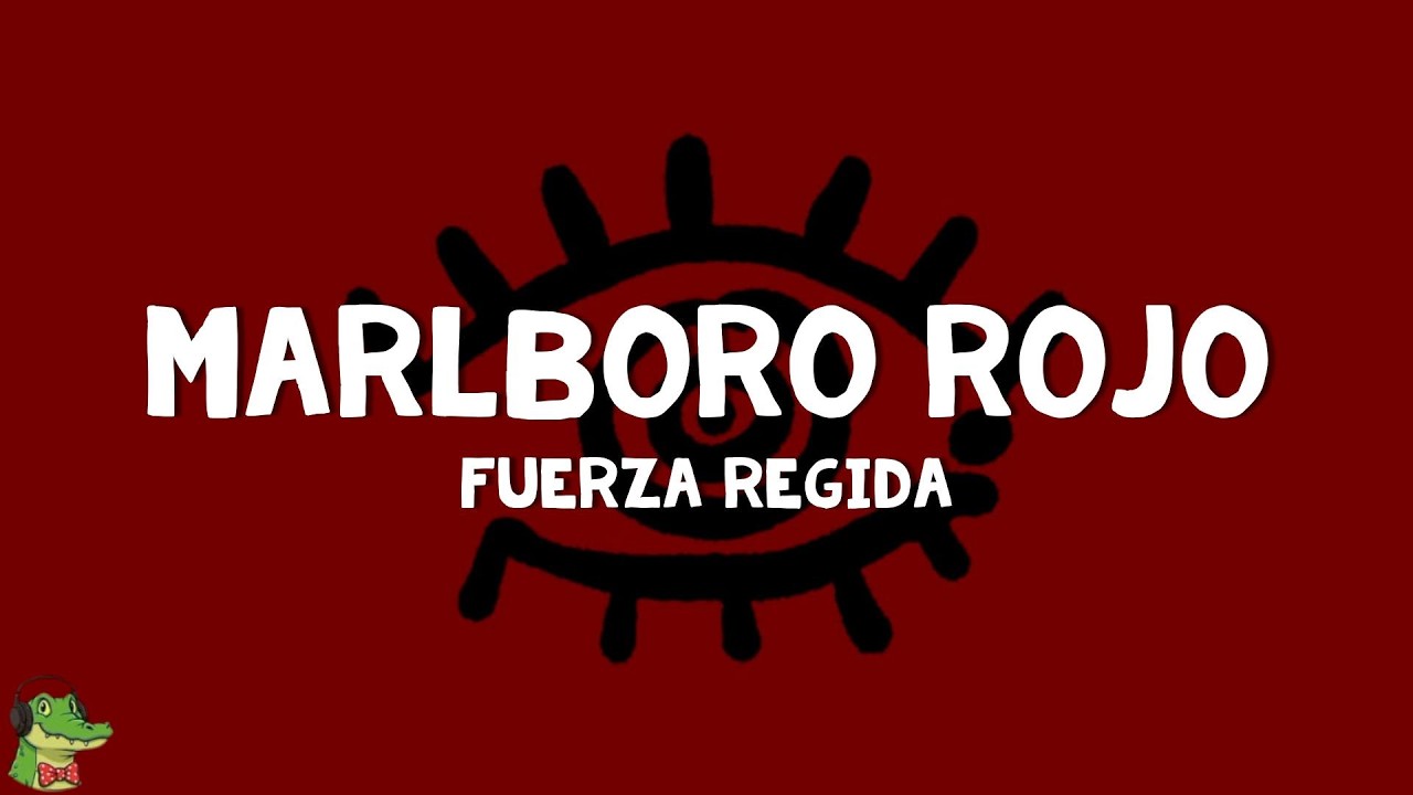 Fuerza Regida - Marlboro Rojo (Letra)