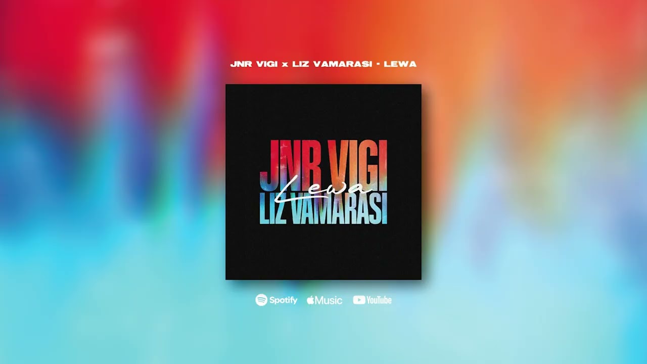 Jnr Vigi, Liz Vamarasi - Lewa (Official Audio)