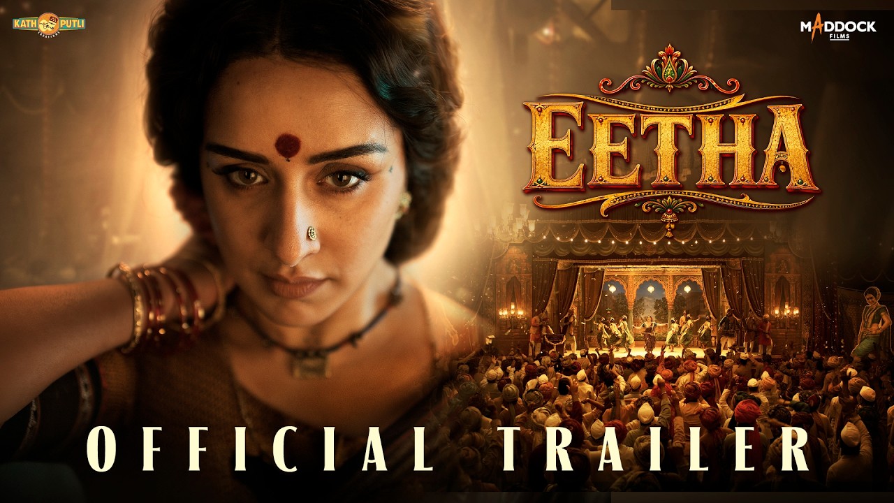 Eetha | Official Trailer | Shraddha Kapoor | Randeep H | Dinesh V | Laxman U | In Cinemas 4th Dec 