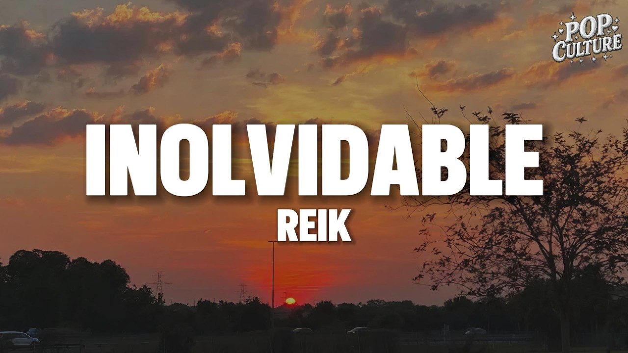 Reik - Inolvidable (LYRICS)