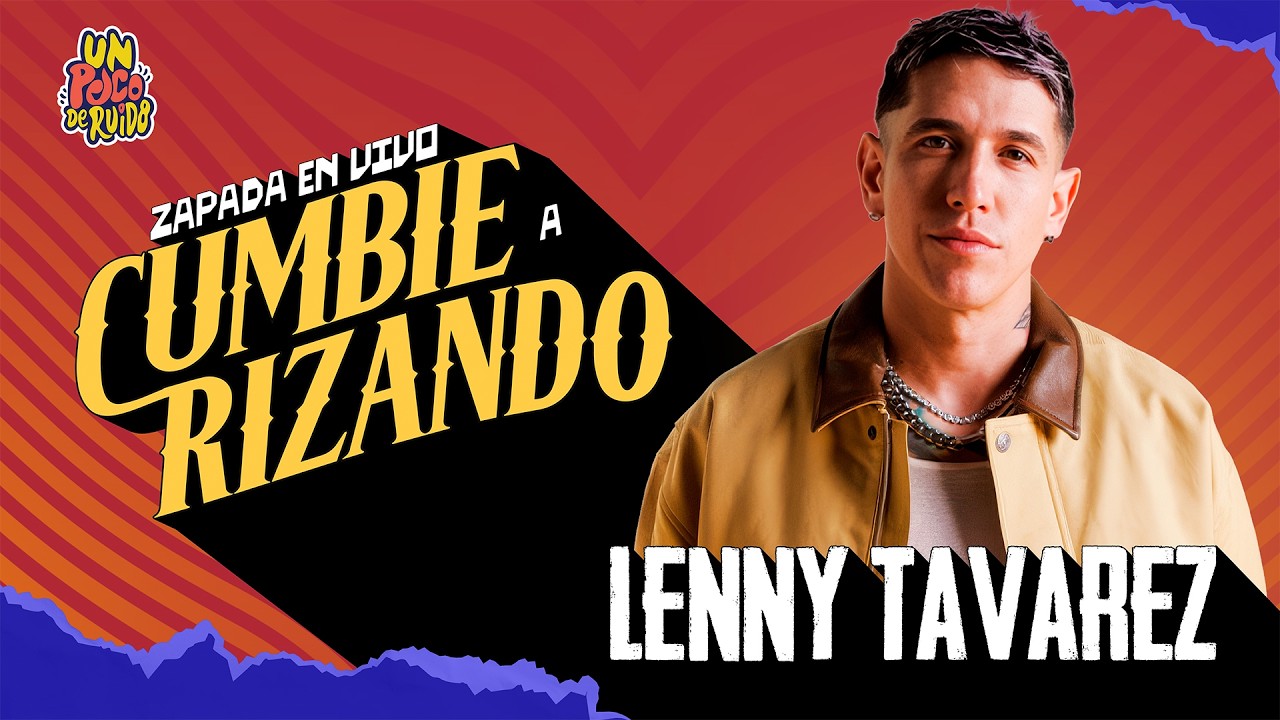 CUMBIERIZANDO a "LENNY TAVAREZ" / UN POCO DE RUIDO & LA BANDURRIA !