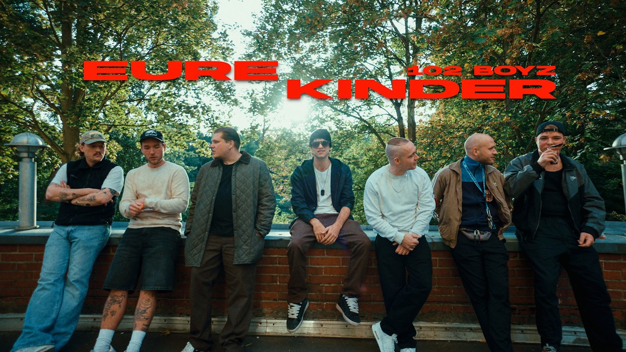 102 BOYZ - EURE KINDER (OFFICIAL VIDEO)